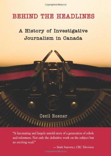 Book Behind the Headlines: A History of Investigative Journalism in Canada free