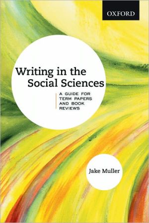 Book Writing in the Social Sciences: A Guide for Term Papers and Book Reviews free