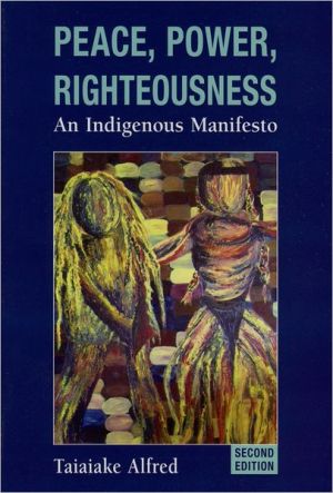Book Peace, Power, Righteousness: An Indigenous Manifesto free
