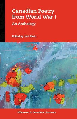 Book Canadian Poetry from World War I: An Anthology (Milestones in Canadian Literature) free
