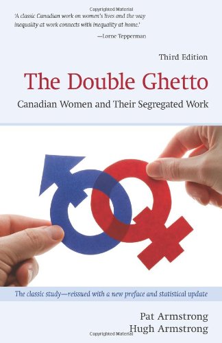 Book The Double Ghetto: Canadian Women and Their Segregated Work (Wynford Books) free