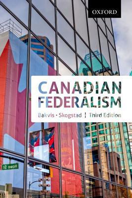 Book Canadian Federalism Performance, Effectiveness, and Legitimacy, Third Editiojn free