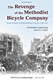 Book The Revenge Of The Methodist Bicycle Company: Sunday Streetcars And Municipal Reform In Toronto, 1888 - 1897 free