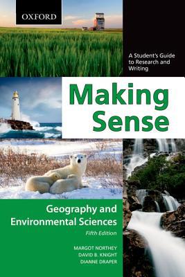 Book Making Sense in Geography and Environmental Sciences: A Student's Guide to Research and Writing free