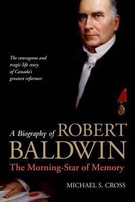 Book A Biography of Robert Baldwin:: The Morning-Star of Memory free