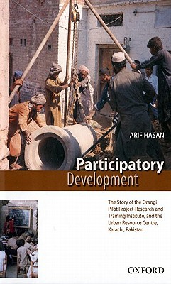 Book Participatory Development: The Story of the Orangi Pilot Project-Research and Training Institute and Urban Resource Centre, Karachi, Pakistan free