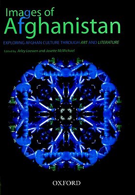 Book Images of Afghanistan: Exploring Afghan Culture through Art and Literature free
