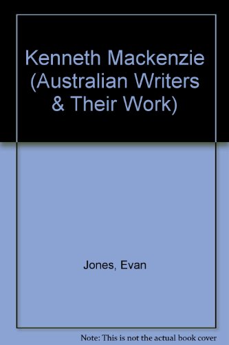 Book Kenneth Mackenzie (australian Writers And Their Work) free