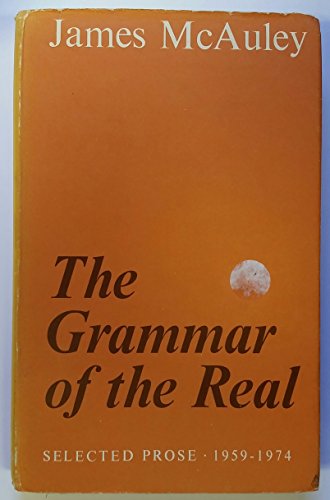 Book The grammar of the real: Selected prose, 1959-1974 free