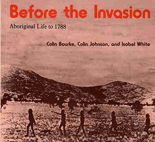 Book Before the invasion: Aboriginal life to 1788 free
