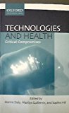 Book Technologies And Health: Critical Compromises free