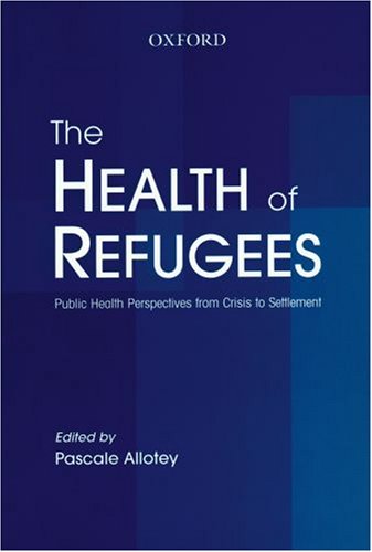 Book The Health of Refugees: Public Health Perspectives from Crisis to Settlement free