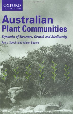 Book Australian Plant Communities: Dynamics Of Structure, Growth And Biodiversity free