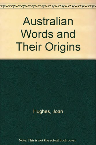 Book Australian Words and Their Origins free