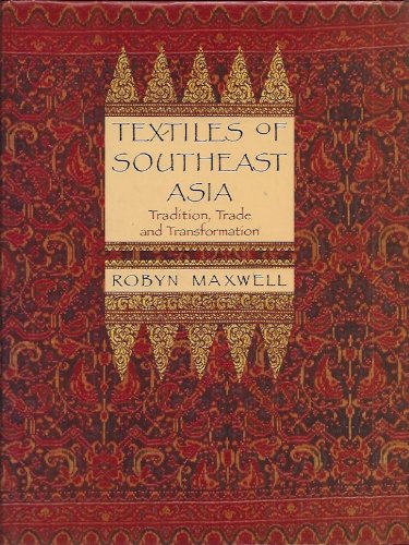 Book Textiles of Southeast Asia: Tradition, Trade, and Transformation free