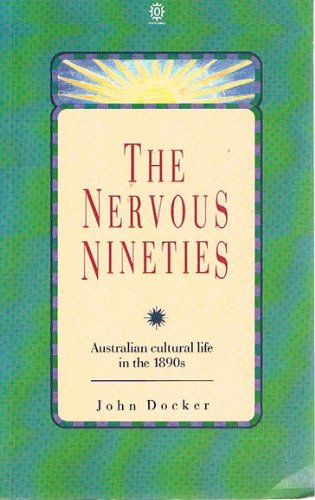Book The Nervous Nineties: Australian Cultural Life In The 1890s free