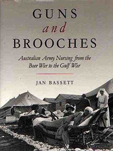 Book Guns and brooches: Australian Army nursing from the Boer War to the Gulf War free