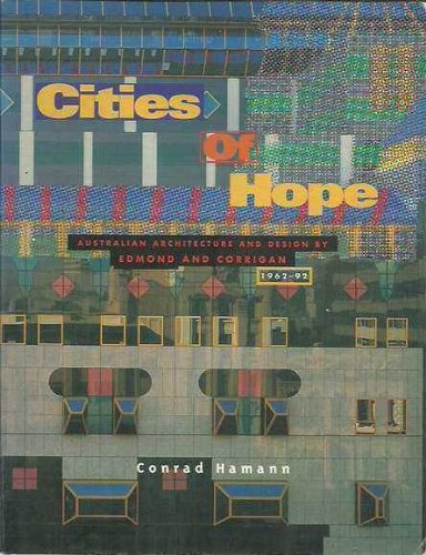 Book Cities of Hope: Australian Architecture and Design by Edmond and Corrigan, 1962-92 free