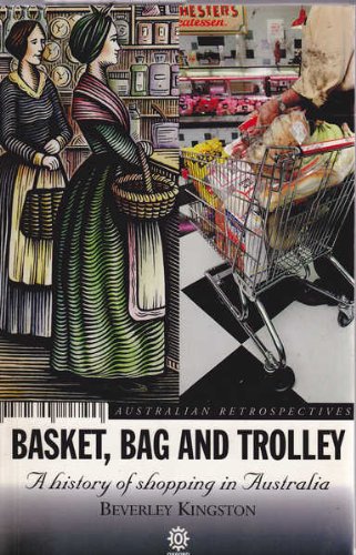 Book Basket, bag, and trolley: A history of shopping in Australia (Australian retrospectives) free