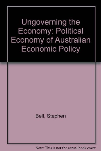 Book Ungoverning the economy: The political economy of Australian economic policy free