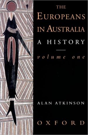 Book The Europeans in Australia: A History Volume One: The Beginning free