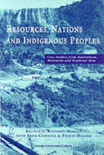 Book Resources, Nations And Indigenous Peoples: Case Studies From Australasia, Melanesia And Southeast Asia free