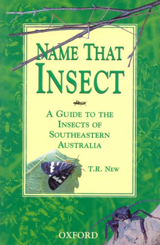 Book Name That Insect: A Guide to the Insects of Southeastern Australia free