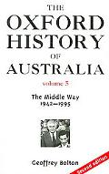 Book The Oxford History of Australia: Volume 5: 1942-1995. The Middle Way free