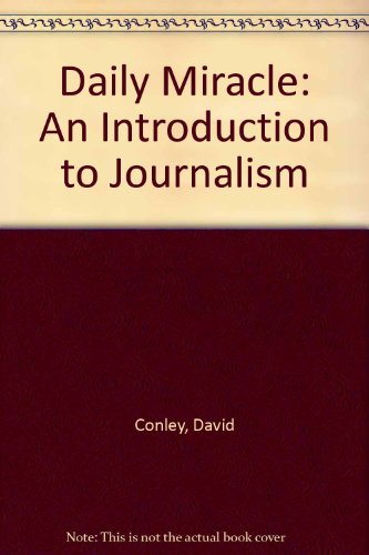 Book The Daily Miracle : An Introduction to Journalism free