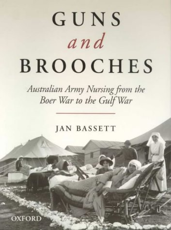 Book Guns and Brooches: Australian Army Nursing from the Boer War to the Gulf War free