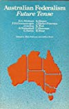Book Australian Federalism Future Tense free