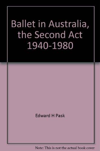 Book Ballet in Australia: The second act, 1940-1980 free
