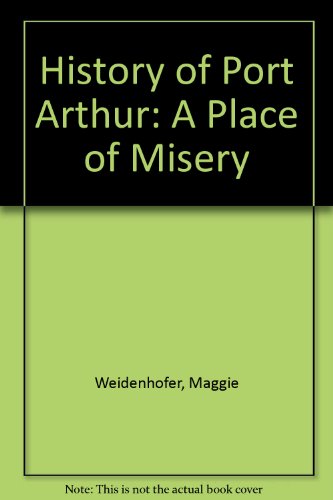 Book Port Arthur: A Place of Misery free