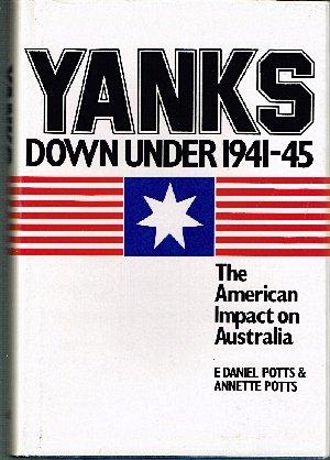 Book Yanks Down Under, 1941-1945: The American Impact on Australia free