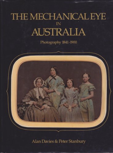 Book The mechanical eye in Australia: Photography 1841-1900 free