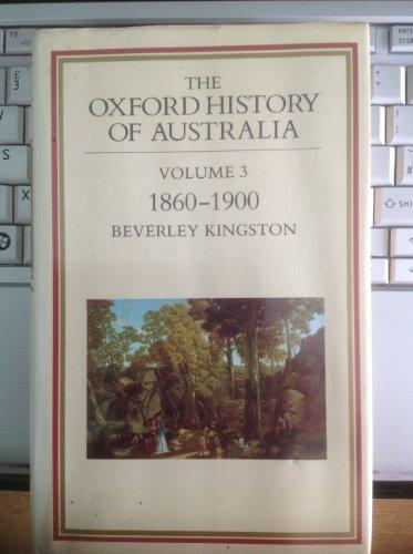 Book The Oxford History of Australia: Volume 3: 1860-1900 Glad, Confident Morning free