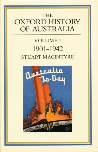 Book The Oxford History of Australia: Volume 4: 1901-42, the Succeeding Age free