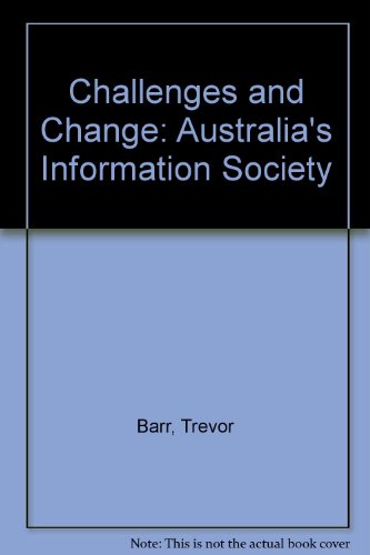 Book Challenges And Change: Australia's Information Society free