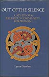 Book Out Of The Silence: A Study Of A Religious Community For Women: The Community Of The Holy Name free