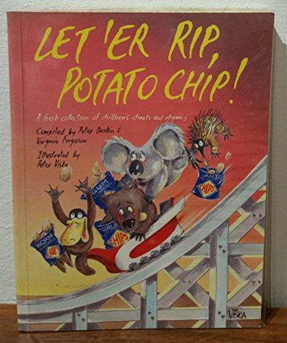 Book LET 'ER RIP, POTATO CHIP! A Fresh Collection of Australian Children's Chants and free