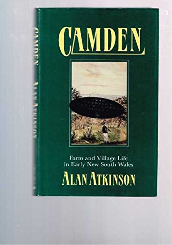 Book Camden: Farm and Village Life in Early New South Wales free