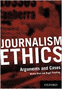 Book Journalism Ethics: Arguments and Cases free