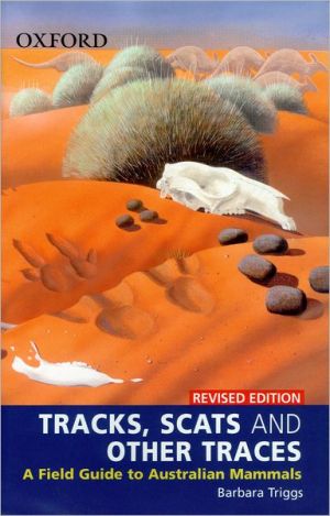 Book Tracks, Scats and Other Traces: A Field Guide to Australian Mammals free