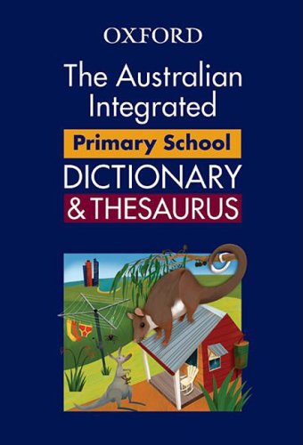 Book The Australian Integrated Primary School Dictionary & Thesaurus free