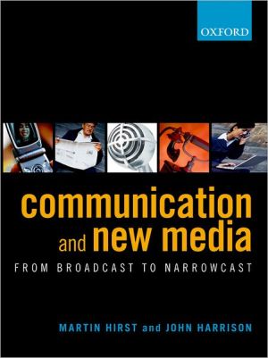 Book Communication and New Media: From Broadcast to Narrowcast free