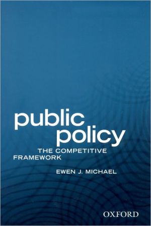 Book Public Policy: The Competitive Framework free