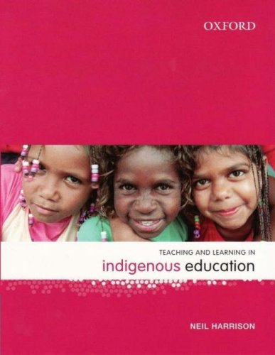 Book Teaching and Learning in Indigenous Education free