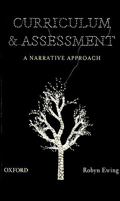 Book Curriculum and Assessment: A Narrative Approach free