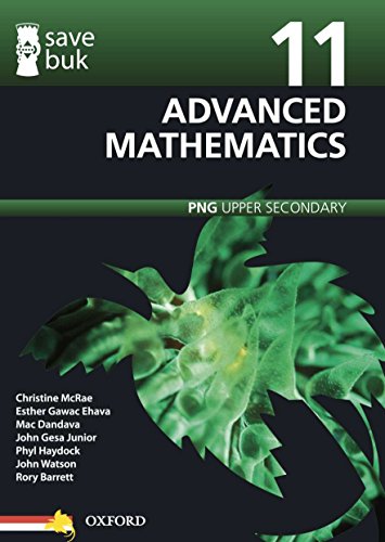 Book Save Buk: PNG Upper Secondary - Advanced Mathematics, Grade 11 free