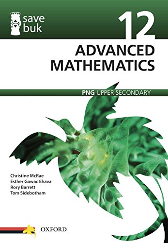 Book Save Buk: PNG Upper Secondary - Advanced Mathematics, Grade 12 free
